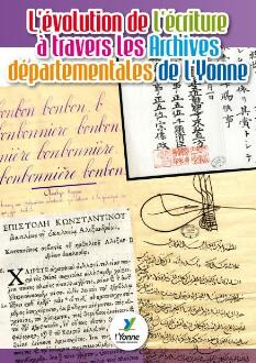 ouvrir dans la visionneuse : 1 vue L'évolution de l'écriture à travers les Archives départementales de l'Yonne